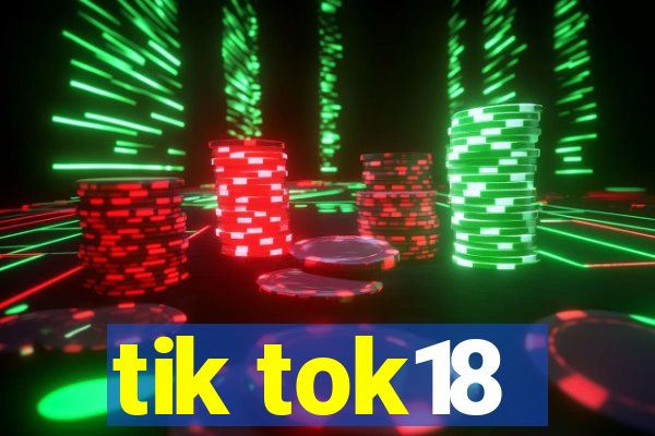 tik tok18